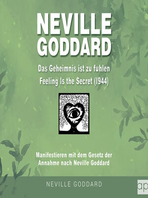 cover image of Neville Goddard--Das Geheimnis ist zu fühlen (Feeling is the Secret 1944)